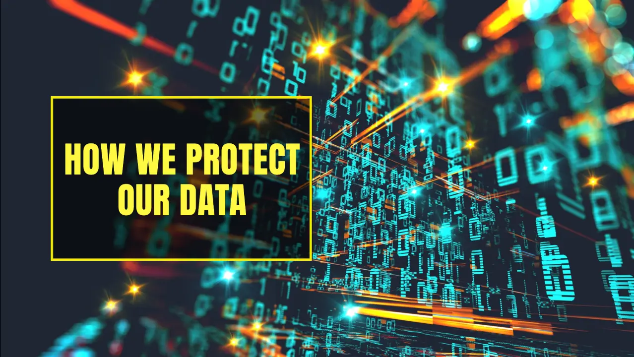 How We Protect Our Data